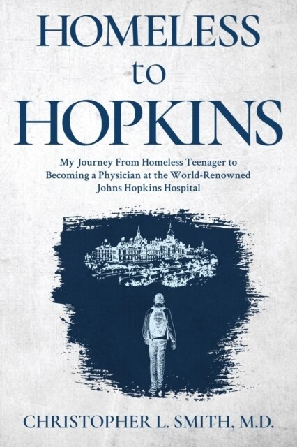 Homeless to Hopkins (Paperback)