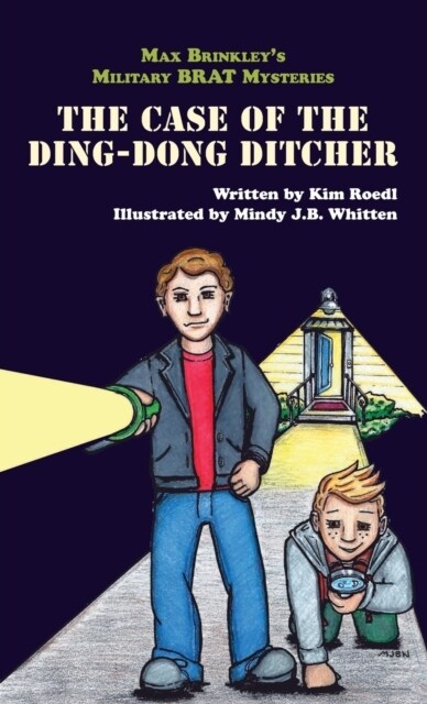 Max Brinkleys Military Brat Mysteries: The Case of the Ding-Dong Ditcher (Hardcover)