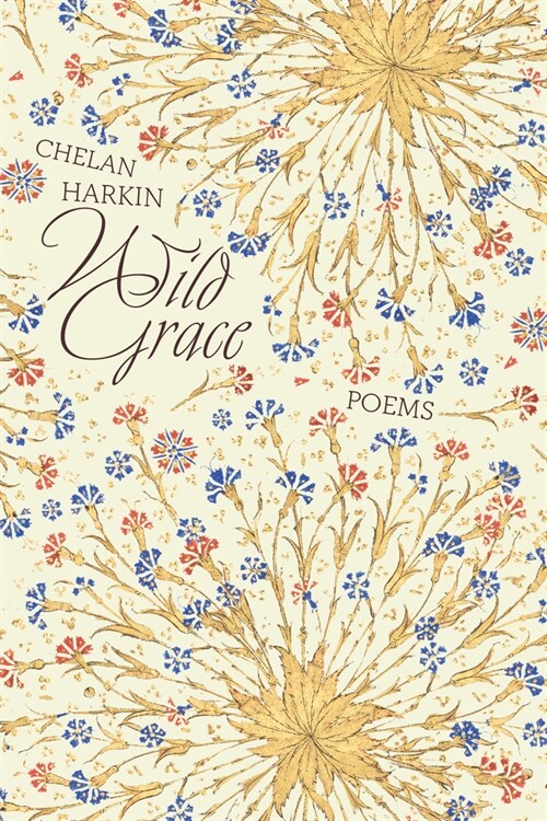 Wild Grace: Poems (Paperback)