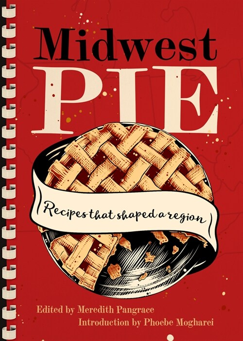 Midwest Pie: Recipes That Shaped a Region (Hardcover)