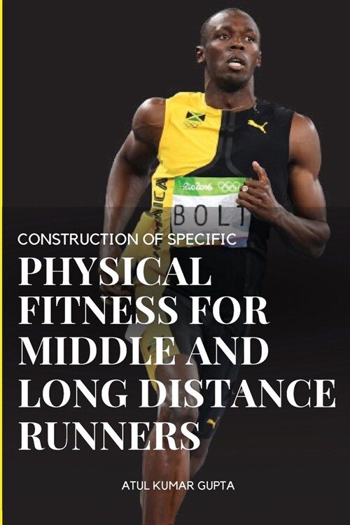 Construction of Specific Physical Fitness for Middle and Long Distance Runners (Paperback)