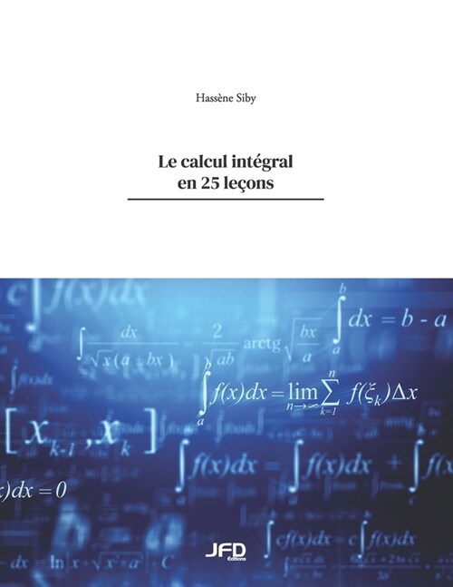 Le calcul int?ral en 25 le?ns (Paperback)