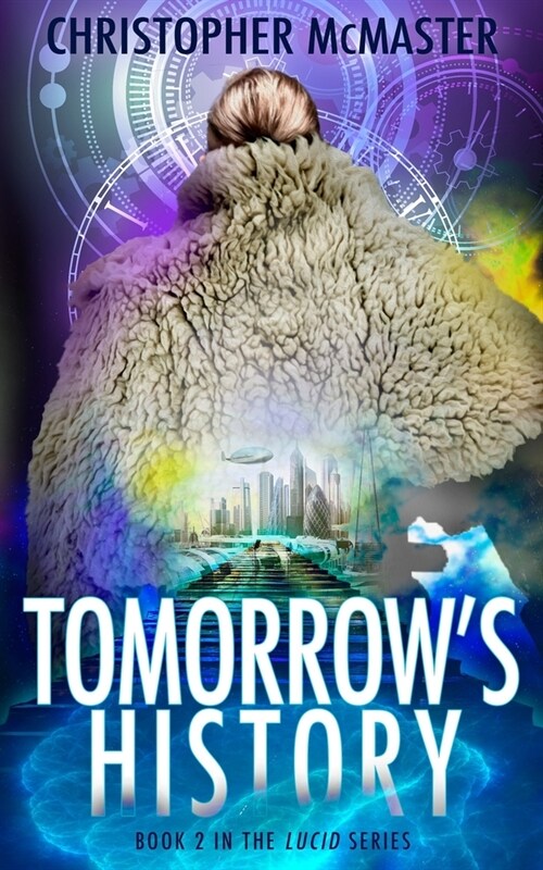 Tomorrows History: Lucid, Book 2 (Paperback)