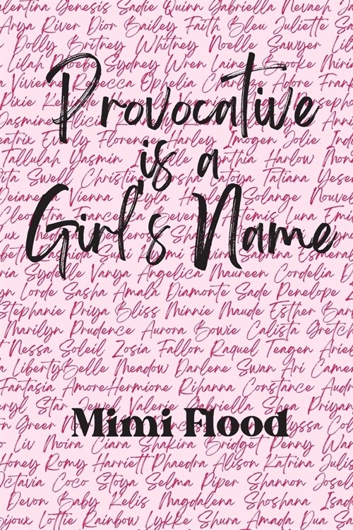 Provocative is a Girls Name (Paperback)