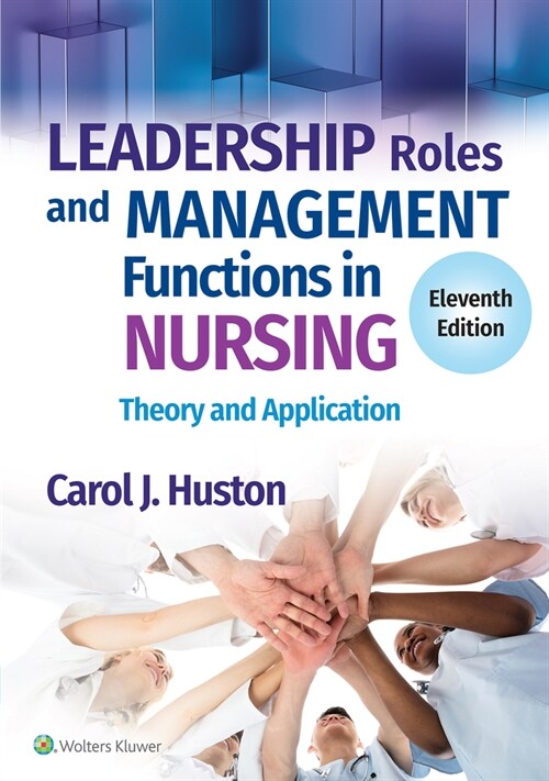 Leadership Roles and Management Functions in Nursing: Theory and Application (Paperback, 11)