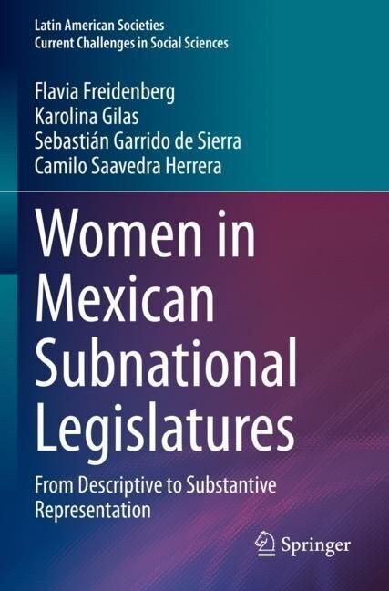 Women in Mexican Subnational Legislatures: From Descriptive to Substantive Representation (Paperback, 2022)