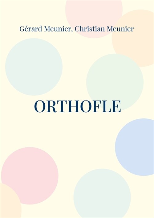 Orthofle: Le livre du professeur dorthographe (Paperback)