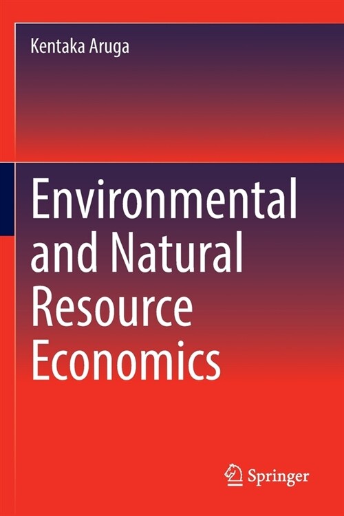 Environmental and Natural Resource Economics (Paperback, 2022)