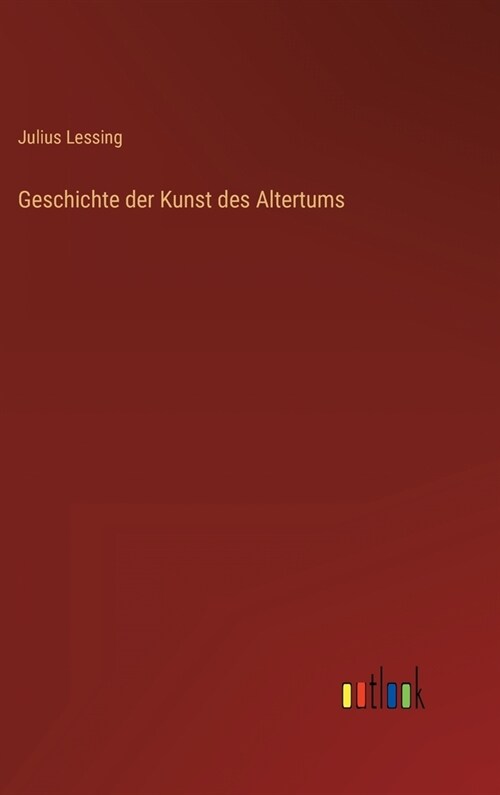 Geschichte der Kunst des Altertums (Hardcover)