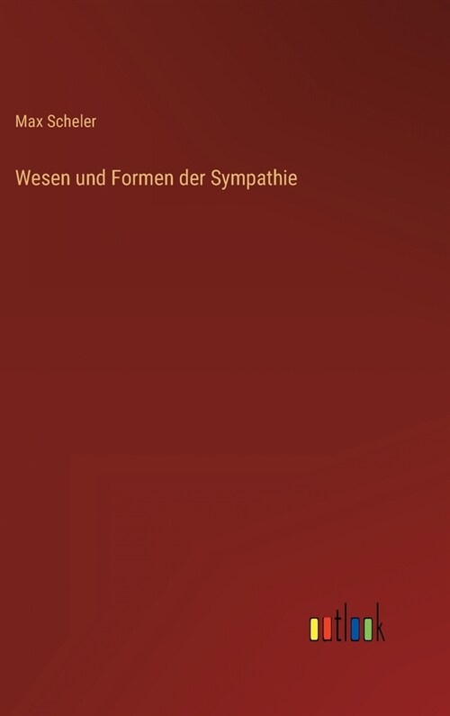 Wesen und Formen der Sympathie (Hardcover)