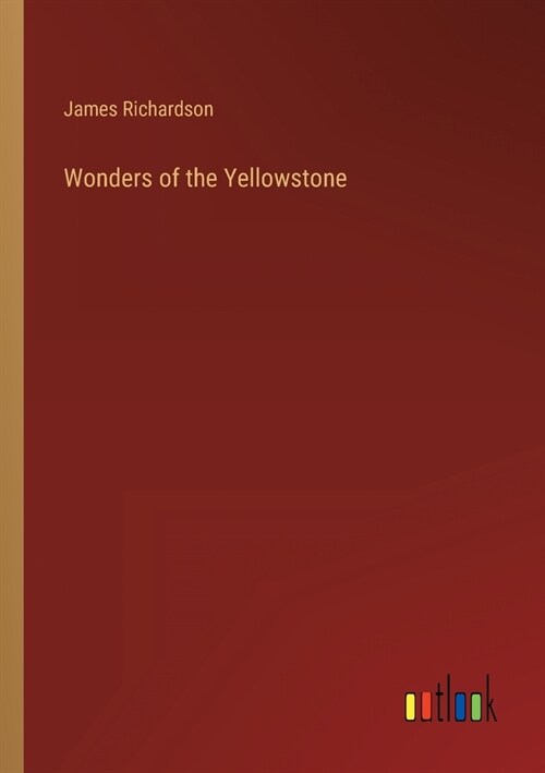 Wonders of the Yellowstone (Paperback)