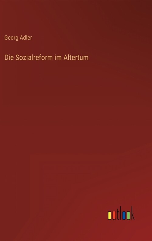 Die Sozialreform im Altertum (Hardcover)