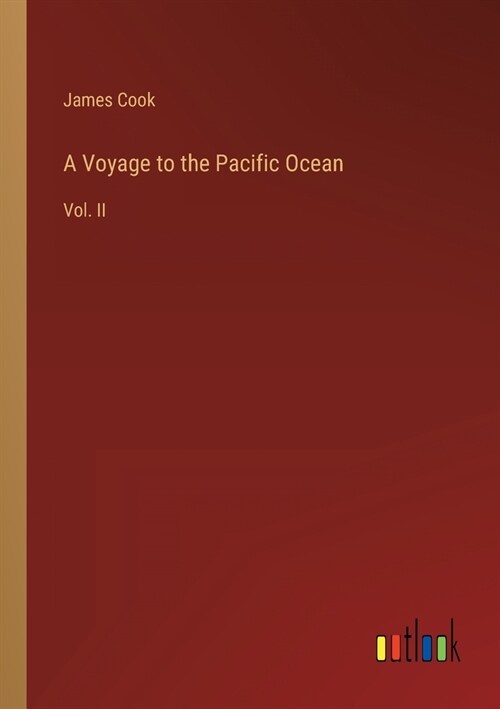 A Voyage to the Pacific Ocean: Vol. II (Paperback)