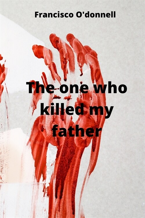 The one who killed my father (Paperback)