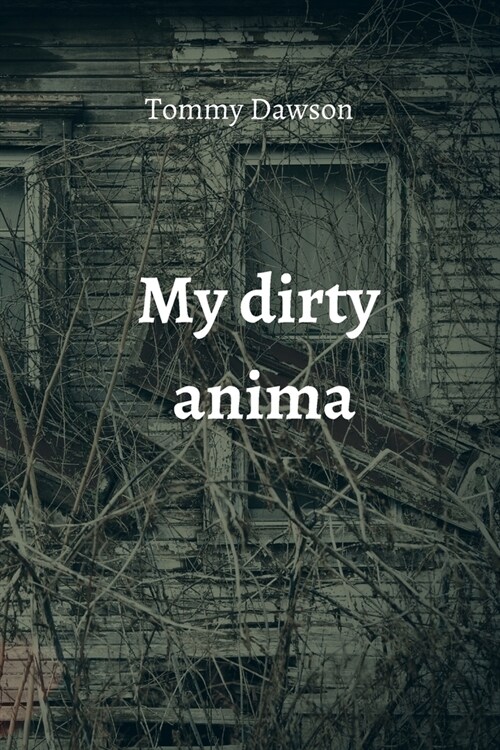 my dirty anima (Paperback)
