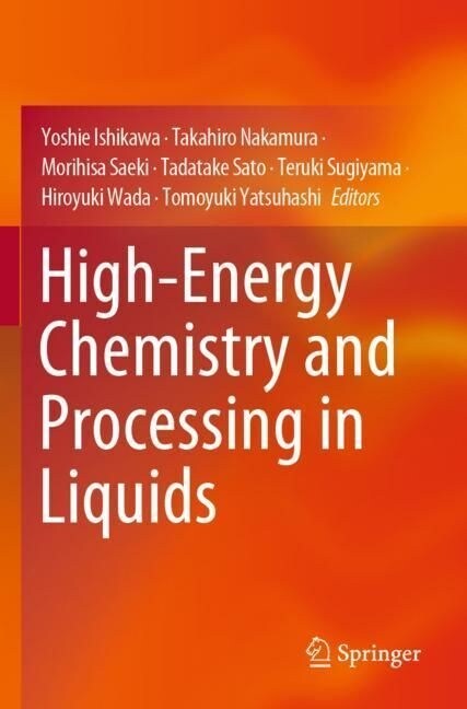 High-Energy Chemistry and Processing in Liquids (Paperback, 2022)