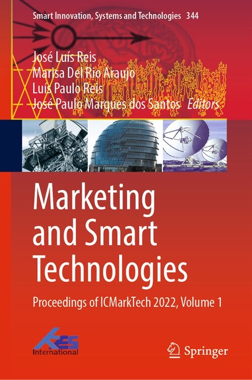 Marketing and Smart Technologies: Proceedings of Icmarktech 2022, Volume 1 (Hardcover, 2024)