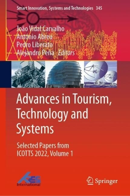 Advances in Tourism, Technology and Systems: Selected Papers from Icotts 2022, Volume 1 (Hardcover, 2023)