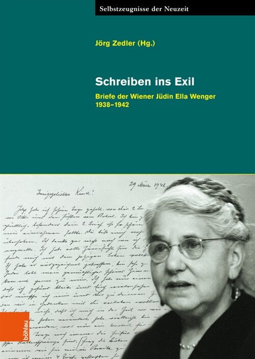 Schreiben Ins Exil: Briefe Der Wiener Judin Ella Wenger 1938-1942 (Hardcover)