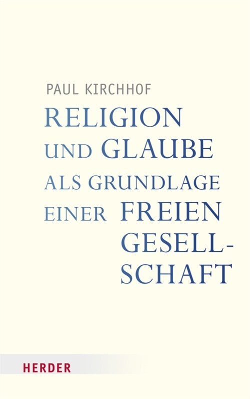 Religion Und Glaube ALS Grundlage Einer Freien Gesellschaft (Paperback)