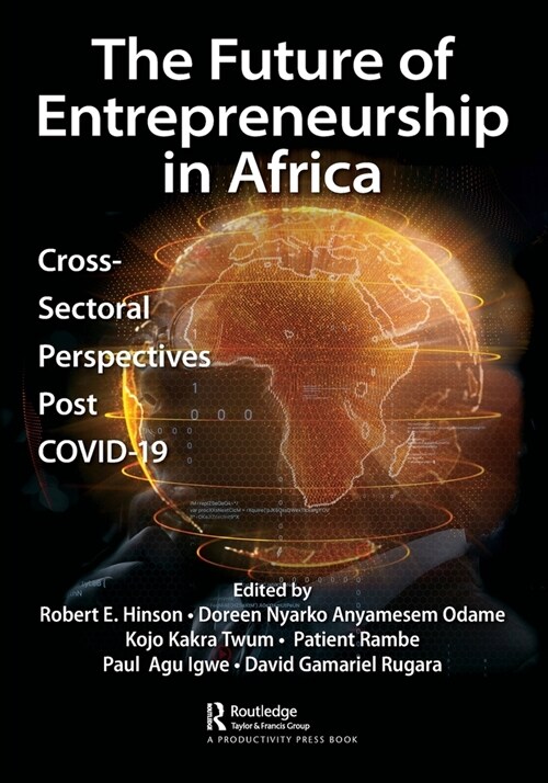 The Future of Entrepreneurship in Africa : Cross-Sectoral Perspectives Post COVID-19 (Paperback)