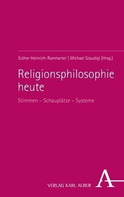 Religionsphilosophie Heute: Stimmen - Schauplatze - Systeme (Paperback)