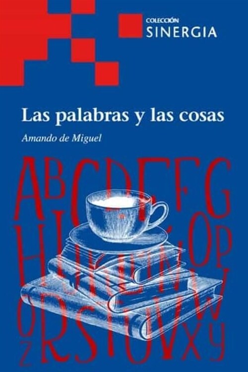 PALABRAS Y LAS COSAS, LAS (Book)