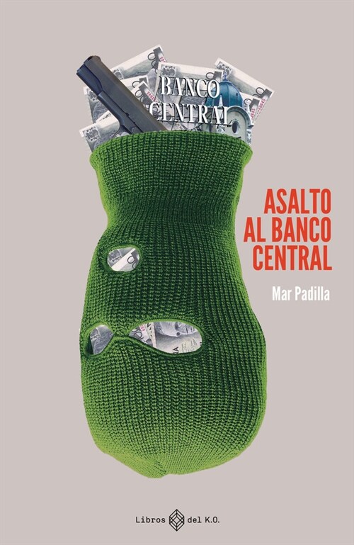 ASALTO AL BANCO CENTRAL (Book)