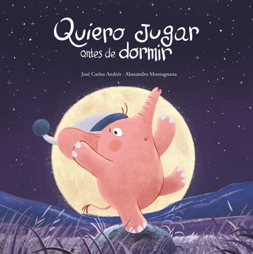 QUIERO JUGAR ANTES DE DORMIR (Hardcover)