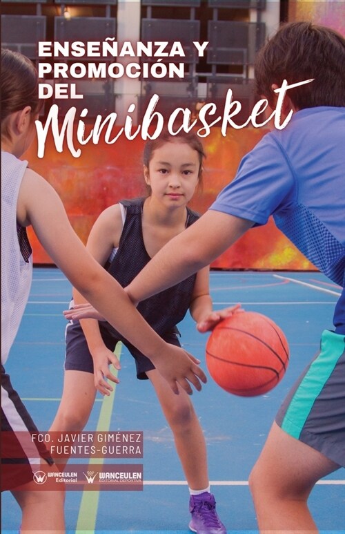 Ense?nza y promoci? del minibasket (Paperback)