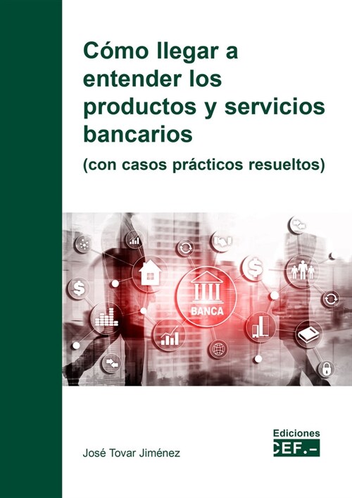 COMO LLEGAR A ENTENDER LOS PRODUCTOS Y SERVICIOS BANCARIOS ( (Paperback)