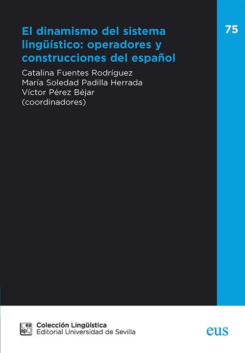 EL DINAMISMO DEL SISTEMA LINGUISTICO OPERADORES Y CONSTRUCC (Paperback)