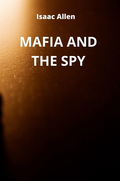 Mafia and the Spy (Paperback)