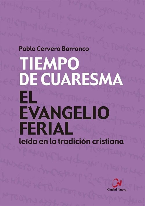 EL EVANGELIO FERIAL LEIDO EN LA TRADICION CRISTIANA. TIEMPO (Paperback)