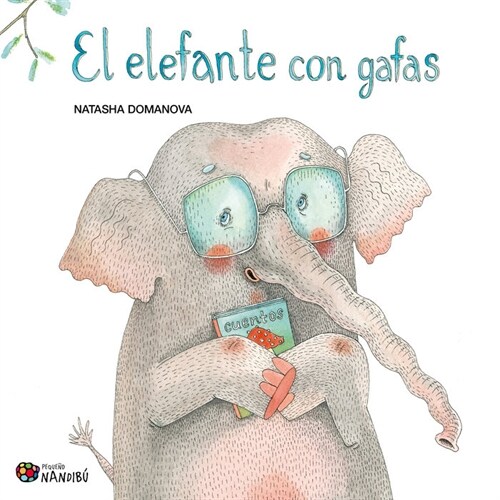 EL ELEFANTE CON GAFAS (Hardcover)