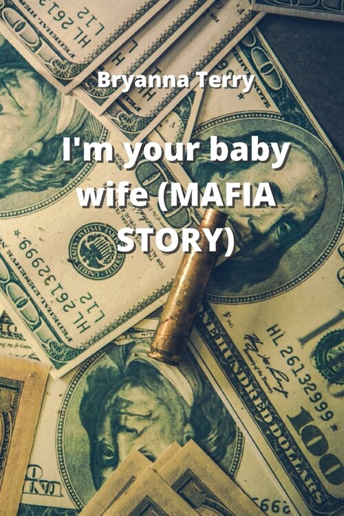 im your baby wife (MAFIA STORY) (Paperback)