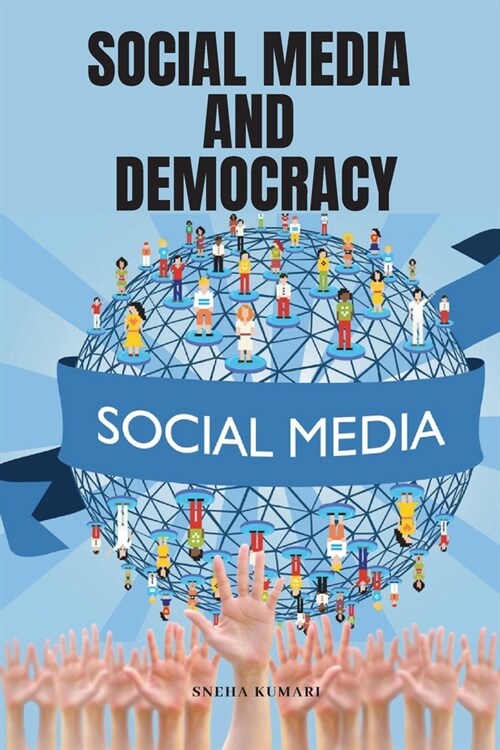 Social Media and Democracy (Paperback)