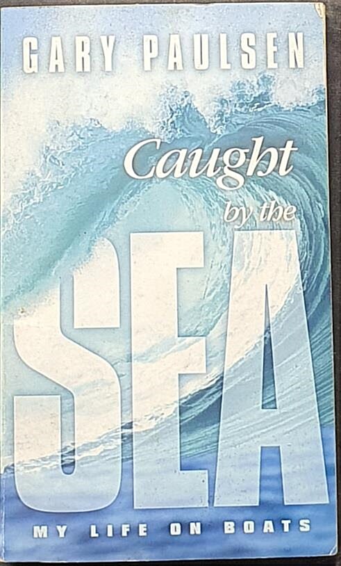 [중고] Caught by the Sea: My Life on Boats (Mass Market Paperback)