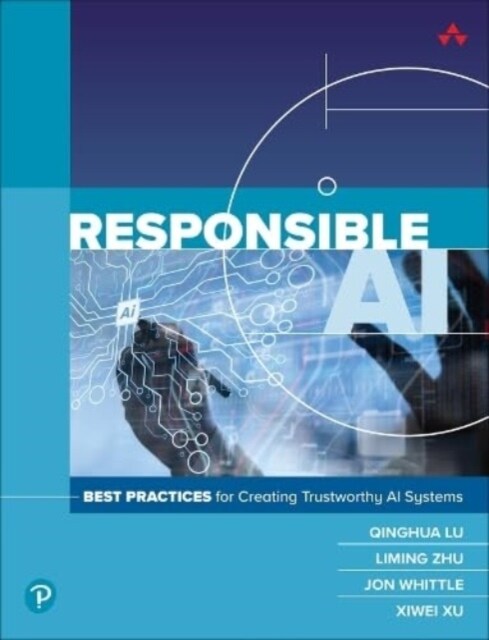 Responsible AI: Best Practices for Creating Trustworthy AI Systems (Paperback)