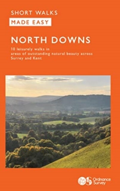 OS Short Walks Made Easy - North Downs : 10 Leisurely Walks (Paperback)