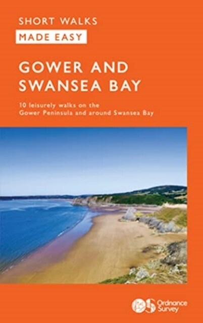 OS Short Walks Made Easy - Gower and Swansea Bay : 10 Leisurely Walks (Paperback)