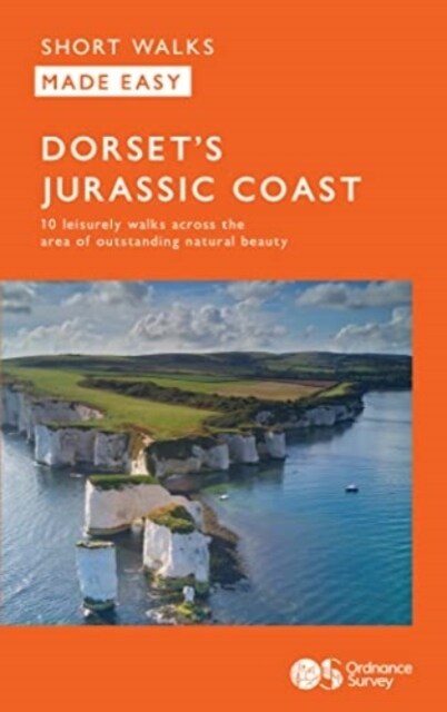 OS Short Walks Made Easy - Dorsets Jurassic Coast : 10 Leisurely Walks (Paperback)