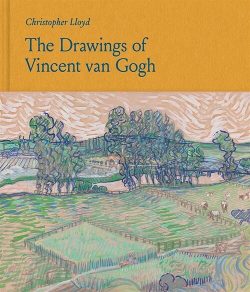 The Drawings of Vincent van Gogh (Hardcover)