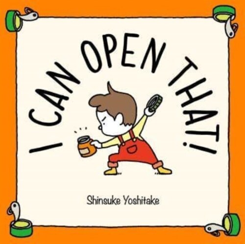 I Can Open That! (Hardcover)