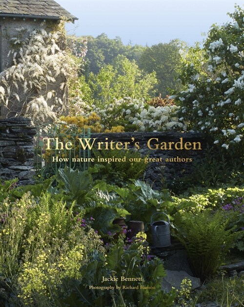 The Writers Garden : How gardens inspired the worlds great authors (Hardcover)