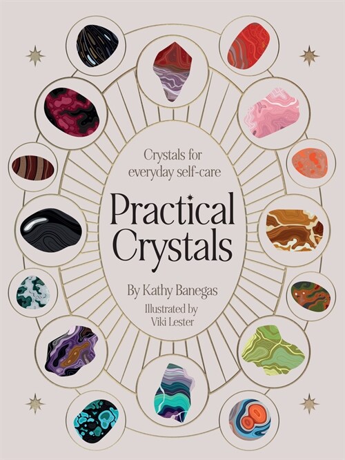Practical Crystals : Crystals for Holistic Wellbeing (Hardcover)
