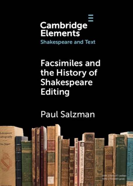 Facsimiles and the History of Shakespeare Editing (Paperback)