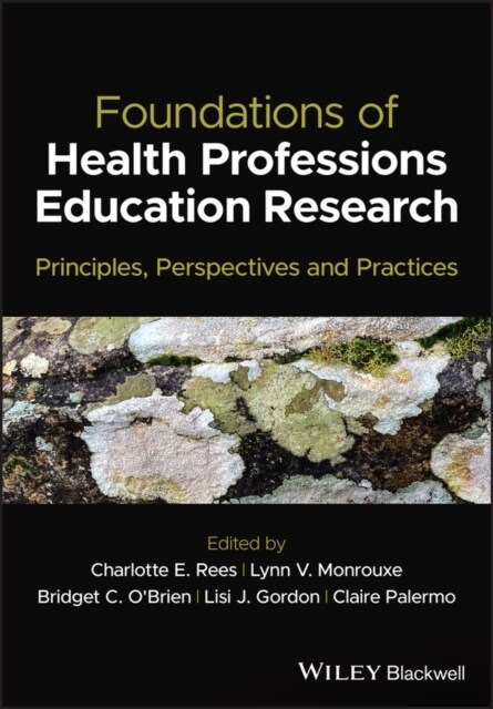 Foundations of Health Professions Education Resear ch: Principles, Perspectives and Practices (Paperback)