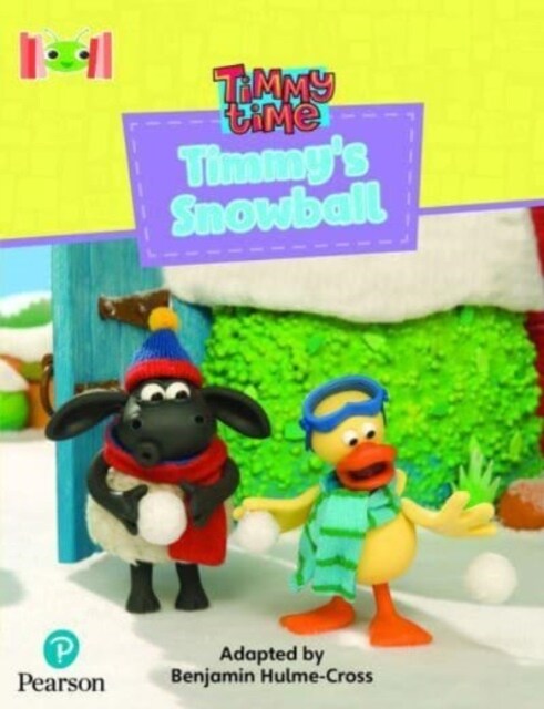 Bug Club Reading Corner: Age 4-7: Timmy Time: Timmys Snowball (Paperback)