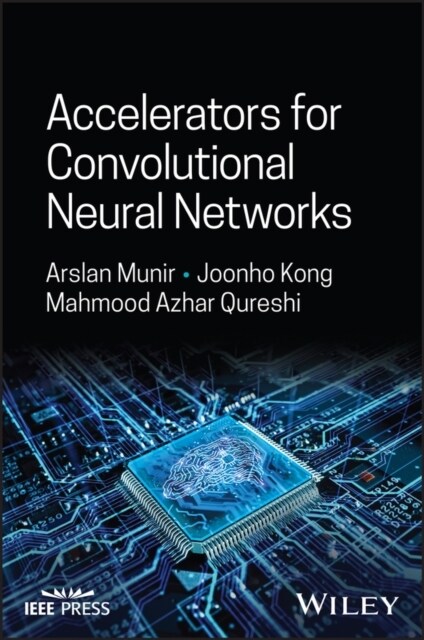 Accelerators for Convolutional Neural Networks (Hardcover)